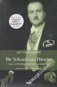 Bir Şehzadenin Hatıratı: Vatan ve Menfada Gördüklerim ve İşittiklerim -