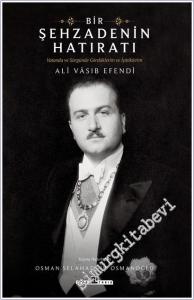 Bir Şehzadenin Hatıratı Vatanda ve Sürgünde Gördüklerim ve İşittiklerim -        2025