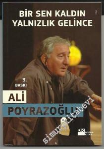 Bir Sen Kaldın Yalnızlık Gelince -