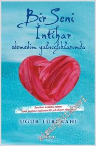 Bir Seni İntihar Edemedim Yalnızlıklarımda -        2016