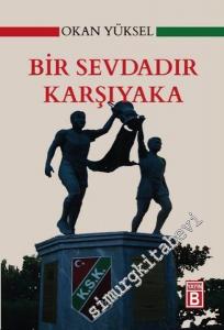 Bir Sevdadır Karşıyaka -