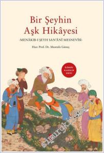 Bir Şeyhin Aşk Hikayesi: Menakıb-ı Şeyh Sanani Mesnevisi -        2025