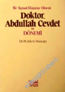 Bir Siyasal Düşünür Olarak Doktor Abdullah Cevdet ve Dönemi -        1981