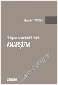 Bir Siyasal İktidar Modeli Olarak Anarşizm -        2023
