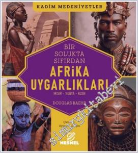 Bir Solukta Sıfırdan Afrika Uygarlıkları: Mısır - Nubya - Kush -        2024