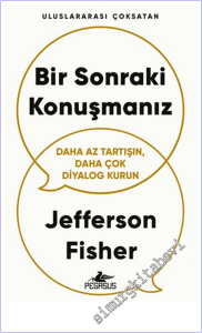 Bir Sonraki Konuşmamız : Daha Az Tartışın Daha Çok Diyalog Kurun -