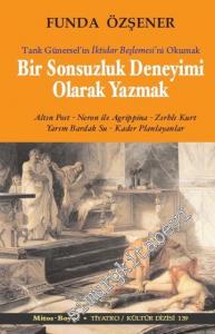 Bir Sonsuzluk Deneyimi Olarak Yazmak -