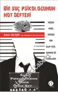 Bir Suç Psikoloğunun Not Defteri: Suç Psikolojisine Dair Herşey -