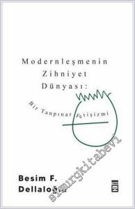 Bir Tanpınar Fetişizmi : Modernleşmenin Zihniyet Dünyası -        2020