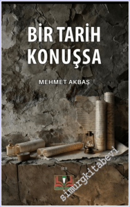 Bir Tarih Konuşsa -