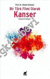 Bir Türk Filmi Olarak Kanser -