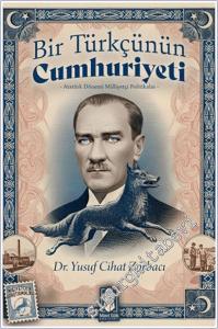 Bir Türkçünün Cumhuriyeti - Atatürk Dönemi Milliyetçi Politikalar -        2025