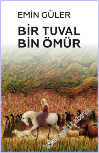 Bir Tuval Bin Ömür -