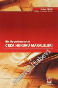 Bir Uygulamacının Ceza Hukuku Makaleleri -