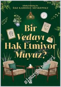 Bir Vedayı Hak Etmiyor Muyuz -        2025