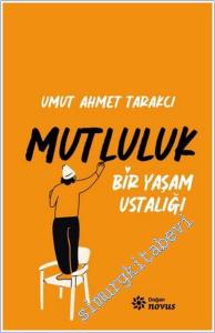 Bir Yaşam Ustalığı Mutluluk -        2025