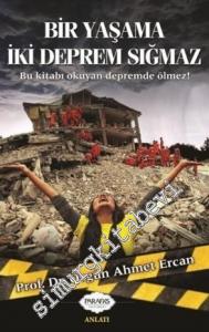 Bir Yaşama İki Deprem Sığmaz : Bu Kitabı Okuyan Depremde Ölmez -