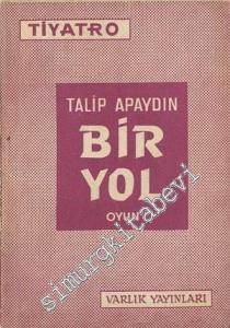 Bir Yol ( 4 Perdelik Oyun ) -