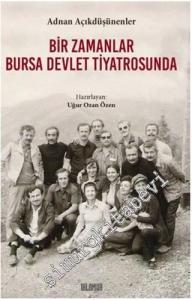 Bir Zamanlar Bursa Devlet Tiyatrosunda -        2020