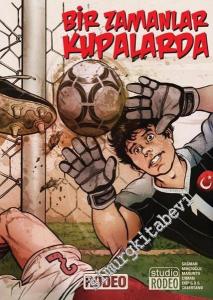 Bir Zamanlar Kupalarda -