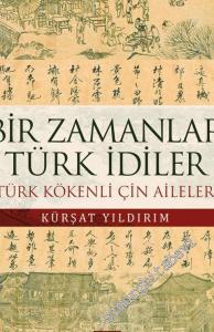 Bir Zamanlar Türk İdiler: Türk Kökenli Çin Aileleri -