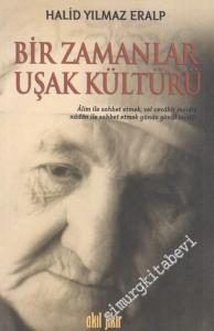Bir Zamanlar Uşak Kültürü -