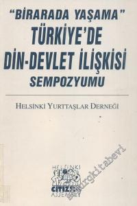 Birarada Yaşama: Türkiye'de Din - Devlet İlişkisi Sempozyumu -        1994