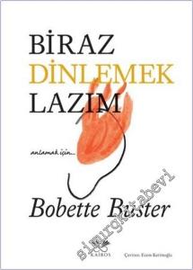 Biraz Dinlemek Lazım : Anlamak İçin -        2025