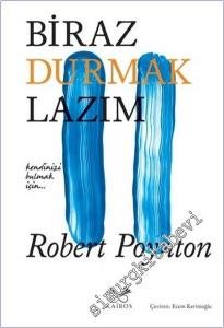 Biraz Durmak Lazım : Kendinizi Bulmak İçin -        2025