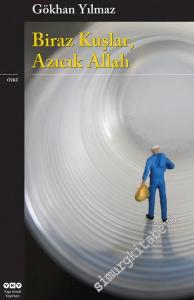 Biraz Kuşlar, Azıcık Allah -        2023