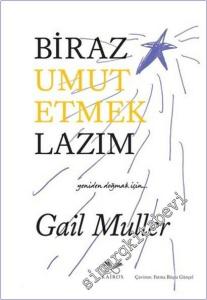Biraz Umut Etmek Lazım : Yeniden Doğmak İçin -        2025
