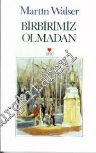 Birbirimiz Olmadan -        1996