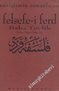 Birey Felsefesi: Anarşizmin Osmanlıcası - 1 (Felsefe-i Ferd) -
