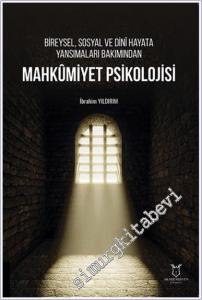 Bireysel Sosyal ve Dini Hayata Yansımaları Bakımından Mahkumiyet Psikolojisi -        2024