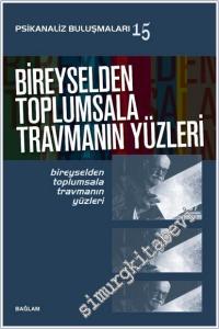 Bireyselden Toplumsala Travmanın Yüzleri -        2025