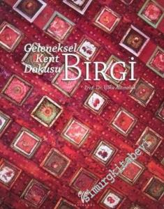 Birgi: Geleneksel Kent Dokusu  -        2007