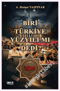 Biri Türkiye Yüzyılı mı Dedi -