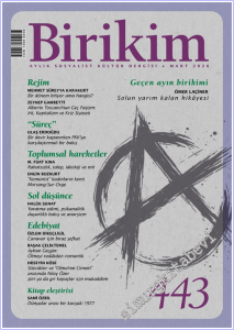 Birikim Aylık Sosyalist Kültür Dergisi -   - Sayı: 443       Mart 2026