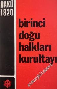 Birinci Doğu Halkları Kurultayı Bakü 1 - 8 Eylül 1920, Stenoyla Tutulmuş Tutanak -        1975
