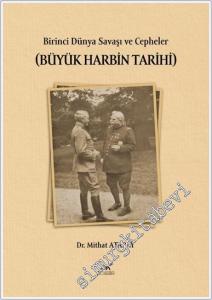 Birinci Dünya Savaşı ve Cepheler : Büyük Harbin Tarihi -        2025
