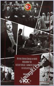 Birinci Dünya Savaşı ve Milli Mücadele'de Kızılay (Hilâl-i Ahmer) Cemiyeti ve Kızılaycılar -        2023