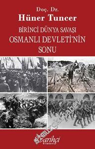 Birinci Dünya Savaşı ve Osmanlı İmparatorluğu'nun Sonu -        2016