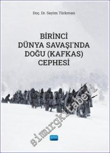 Birinci Dünya Savaşı'nda Doğu (Kafkas) Cephesi -        2022