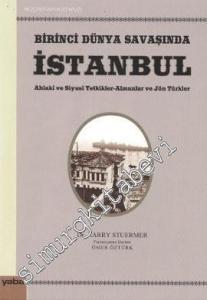 Birinci Dünya Savaşında İstanbul: Ahlaki ve Siyasi Tetkikler, Almanlar ve Jön Türkler -        2011