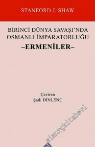 Birinci Dünya Savaşı'nda Osmanlı İmparatorluğu Ermeniler -