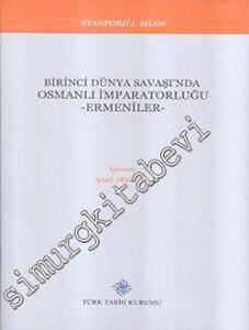Birinci Dünya Savaşı'nda Osmanlı İmparatorluğu Ermeniler -