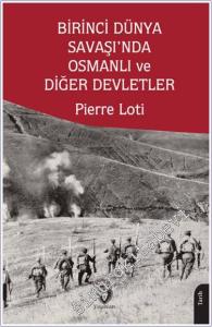 Birinci Dünya Savaşı'nda Osmanlı ve Diğer Devletler -        2024