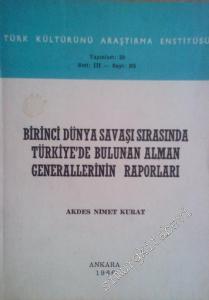 Birinci Dünya Savaşında Türkiye'de Bulunan Alman Generallerinin Raporları -
