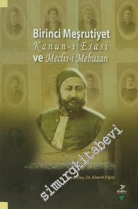 Birinci Meşrutiyet Kanun-ı Esasi ve Meclis-i Mebusan -