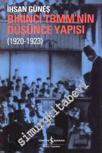Birinci TBMM'nin Düşünce Yapısı 1920 - 1923 -